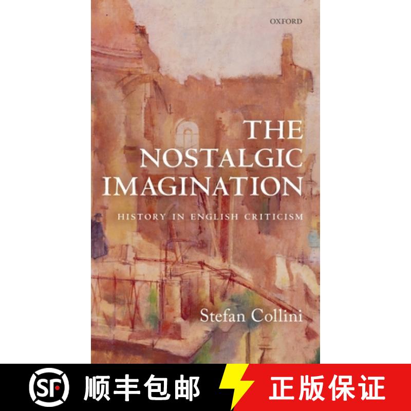 【3-4周达】The Nostalgic Imagination: History in English Criticism [9780198800170]