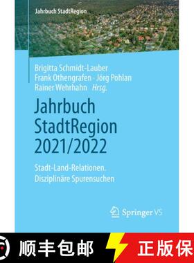 【3-4周达】Jahrbuch StadtRegion 2021/2022 : Stadt-Land-Relationen. Disziplinäre Spurensuchen [9783658389406]