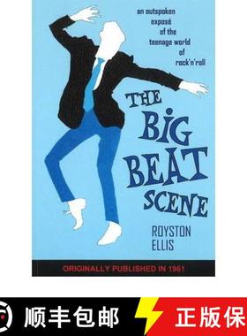 【3-4周达】Big Beat Scene: An Outspoken Expose of the Teenage World of Rock'n'roll [9780956267917]