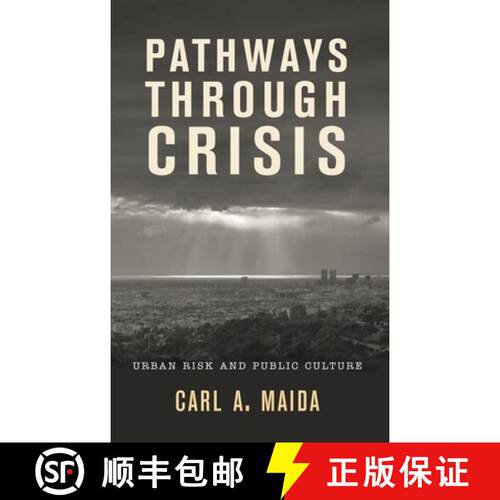 【3-4周达】精装 Pathways through Crisis : Urban Risk and Public Culture [9780759111325]