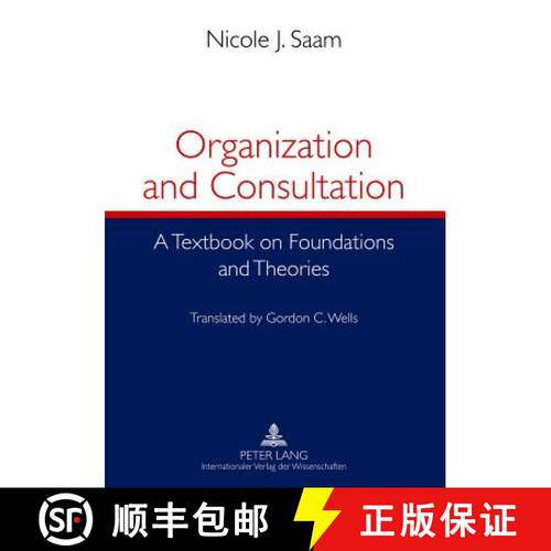 【3-4周达】Organization and Consultation : A Textbook on Foundations and Theories- Translated by Gord... [9783631636190]