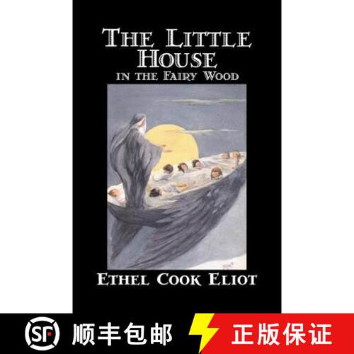 【3-4周达】The Little House in the Fairy Wood by Ethel Cook Eliot, Fiction, Fantasy, Literary, Fairy ... [9781598180978]