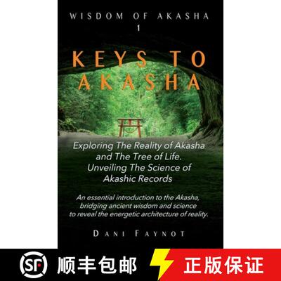 【3-4周达】Keys to Akasha: Exploring the Reality of Akasha, the Science of Akashic Records, and the W... [9798899371882]