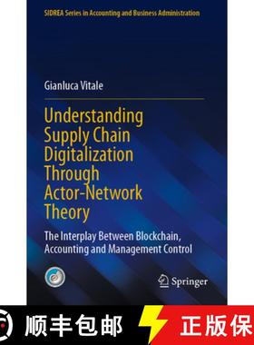【3-4周达】Understanding Supply Chain Digitalization Through Actor-Network Theory: The Interplay Betw... [9783031309908]