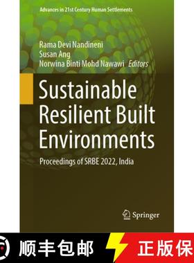 【3-4周达】Sustainable Resilient Built Environments: Proceedings of SRBE 2022, India [9789819988105]