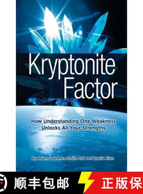 【3-4周达】Kryptonite Factor: How Understanding One Weakness Unlocks All Your Strengths [9780615725192]