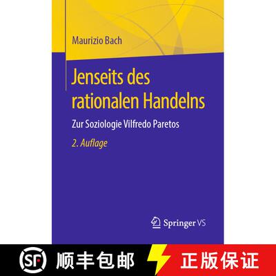 【3-4周达】Jenseits des rationalen Handelns : Zur Soziologie Vilfredo Paretos (2. Auflage 2019) (2. A... [9783658267803]