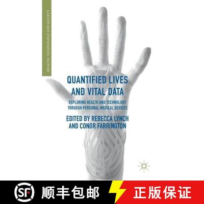【3-4周达】Quantified Lives and Vital Data : Exploring Health and Technology through Personal Medical... [9781349952342]