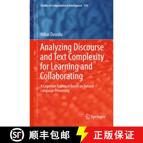 【3-4周达】精装 Analyzing Discourse and Text Complexity for Learning and Collaborating : A Cognitive ... [9783319034188]