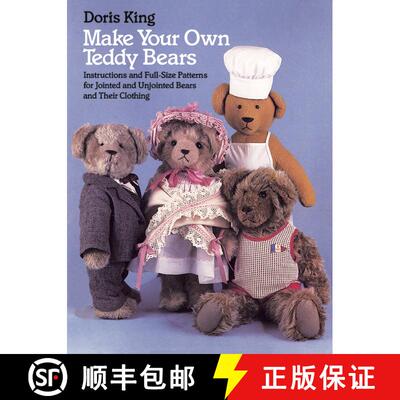 预订 Make Your Own Teddy Bears: Instructions and Full-Size Patterns for Jointed and Unjointed Bears a... [9780486249421]