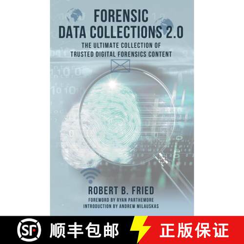 【3-4周达】Forensic Data Collections 2.0: The Ultimate Collection of Trusted Digital Forensics Content [9798234000231]