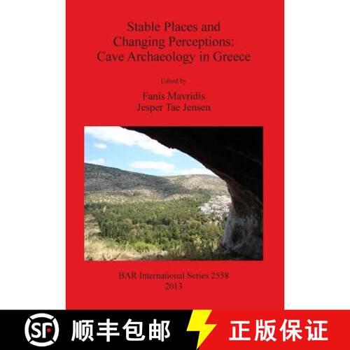 【3-4周达】Stable Places and Changing Perceptions: Cave Archaeology in Greece [9781407311791]