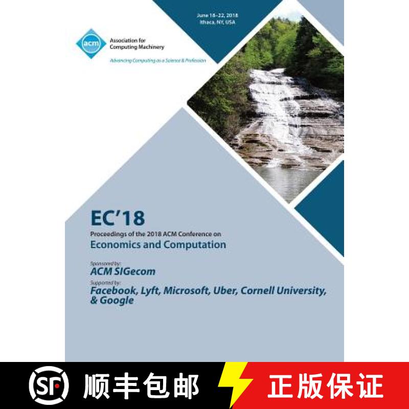 【2-3周达】EC '18: Proceedings of the 2018 ACM Conference on Economics and Computation [9781450361484]