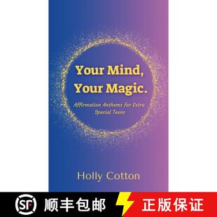 【3-4周达】Your Mind, Your Magic. Affirmation Anthems for Extra Special Teens. [9781304576019]