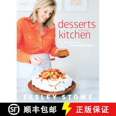 预订 Desserts from My Kitchen: From the Creator of Raincoast Crisps [9780993765605]