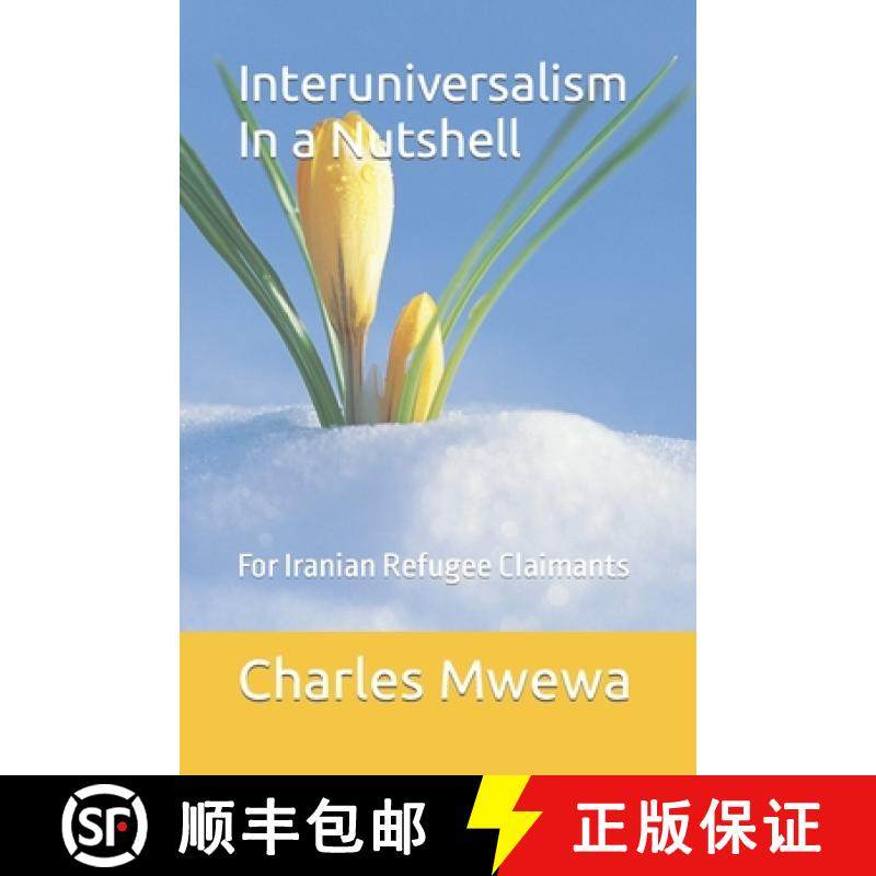 预订 Interuniversalism In a Nutshell: For Iranian Refugee Claimants [9781988251264]
