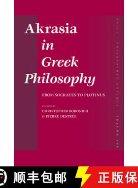 预订 Akrasia in Greek Philosophy: From Socrates to Plotinus [9789004156708]