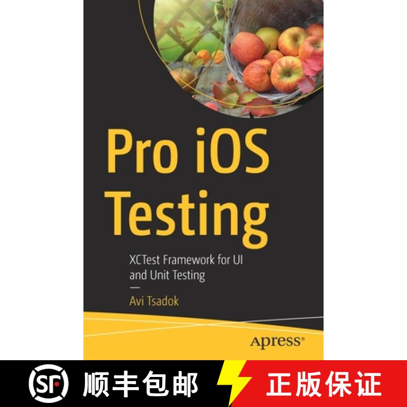 【3-4周达】Pro iOS Testing : XCTest Framework for UI and Unit Testing [9781484263815]