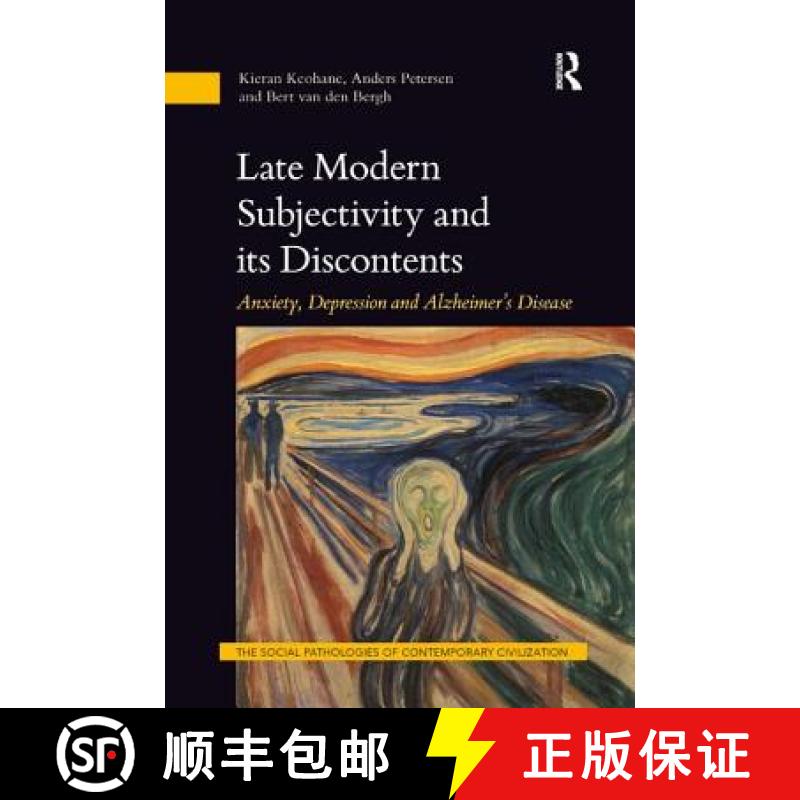 【3-4周达】Late Modern Subjectivity and its Discontents : Anxiety, Depression and Alzheimer's Disease [9781138364448]