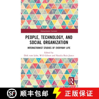 【3-4周达】People, Technology, and Social Organization: Interactionist Studies of Everyday Life [9781032234670]