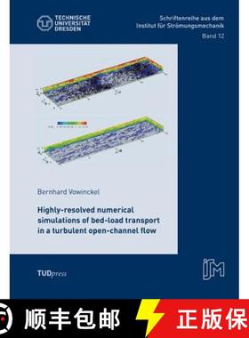 【3-4周达】Highly-resolved numerical simulations of bed-load transport in a turbulent open-channel flow [9783959080026]