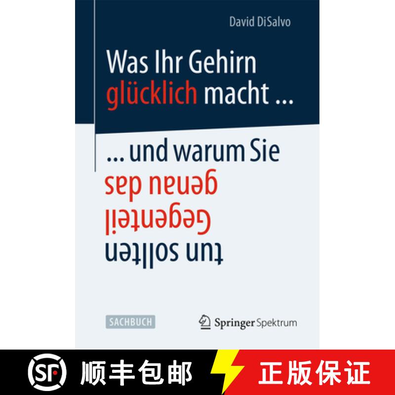 【3-4周达】Was Ihr Gehirn Glücklich Macht ... Und Warum Sie Genau Das Gegenteil Tun Sollten [9783642417115]