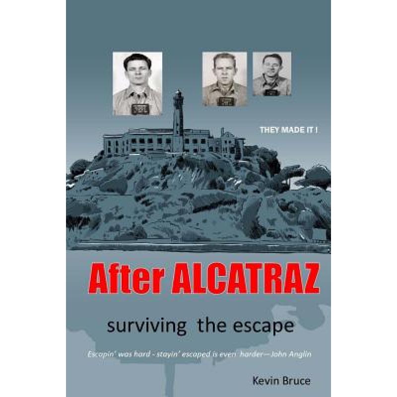 【4周达】After ALCATRAZ: surviving the escape[9780692608524]
