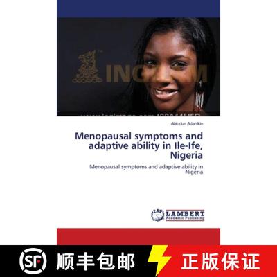 预订 Menopausal symptoms and adaptive ability in Ile-Ife, Nigeria [9783659126260]
