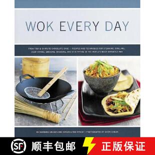【3-4周达】Wok Every Day: From Fish & Chips to Chocolate Cake -Recipes and Techniques for Steaming, G... [9780811831956]