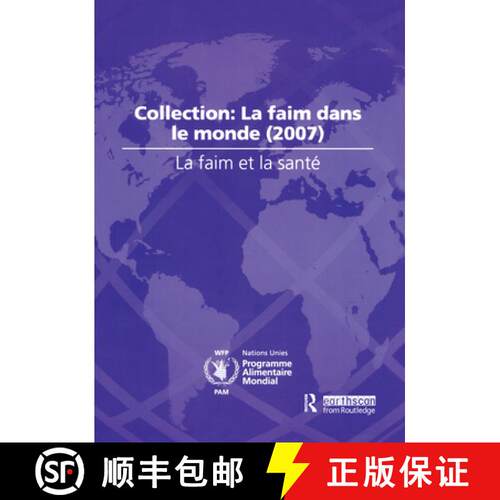 【3-4周达】精装 La Faim Et La Sante: Collection: La Faim Dans Le Monde (2007) [9781138471757]