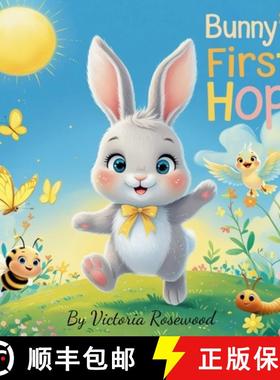 预订 Bunny's First Hop: Baby Book. A Tale of Courage and Growth [9781068358500]