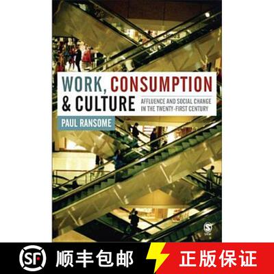 【3-4周达】Work, Consumption and Culture: Affluence and Social Change in the Twenty-first Century [9780761959854]