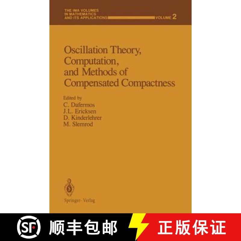 【3-4周达】Oscillation Theory, Computation, and Methods of Compensated Compactness [9781461386919]