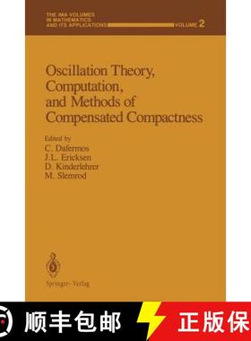 【3-4周达】Oscillation Theory, Computation, and Methods of Compensated Compactness [9781461386919]