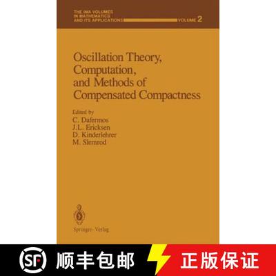 【3-4周达】Oscillation Theory, Computation, and Methods of Compensated Compactness [9781461386919]