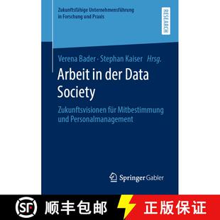 【3-4周达】Arbeit in der Data Society : Zukunftsvisionen für Mitbestimmung und Personalmanagement (1... [9783658322755]