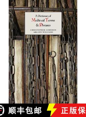 【3-4周达】A Dictionary of Medieval Terms and Phrases [9781843841388]