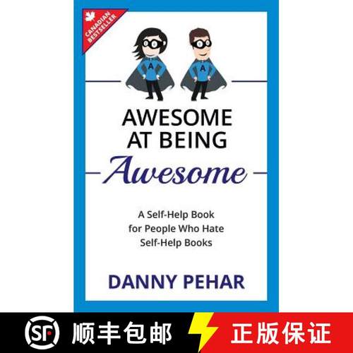 预订 Awesome at Being Awesome: A Self-Help Book for People Who Hate Self-Help Books [9781772360288]