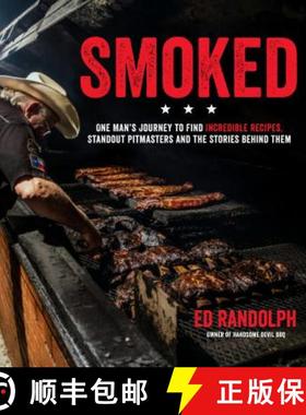 【3-4周达】Smoked: One Man's Journey to Find Incredible Recipes, Standout Pitmasters and the Stories ... [9781624148132]