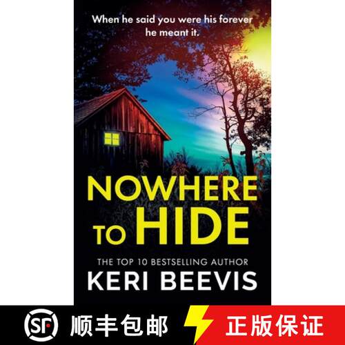 【3-4周达】Nowhere to Hide: A BRAND NEW completely gripping psychological thriller from TOP 10 BESTSE... [9781804151518]