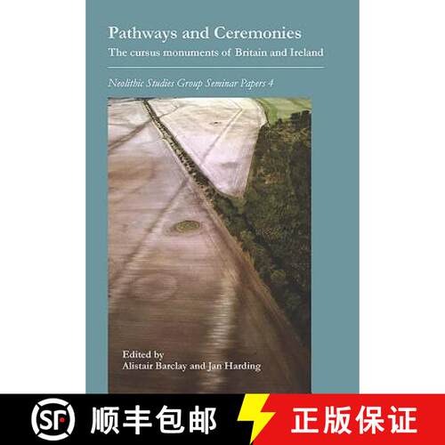 【3-4周达】Pathways and Ceremonies: The Cursus Monuments of Britain and Ireland [9781900188425]