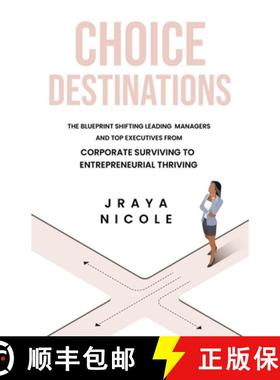 预订 Choice Destinations: The Blueprint Shifting Leading Managers and Top Executives from Corporate S... [9798218506278]