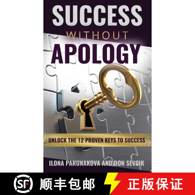【3-4周达】SUCCESS WITHOUT APOLOGY : Unlock The 12 Proven Keys To Success [9781637921821]