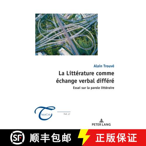 【3-4周达】La Litterature comme echange verbal differe: Essai sur la parole litteraire [9783034349611]