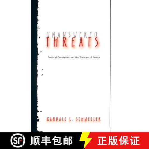 【3-4周达】未解决的威胁 Unanswered Threats: Political Constraints on the Balance of Power [9780691136462]