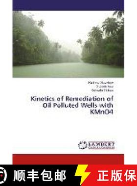 预订 Kinetics of Remediation of Oil Polluted Wells with KMnO4 [9786202064118]