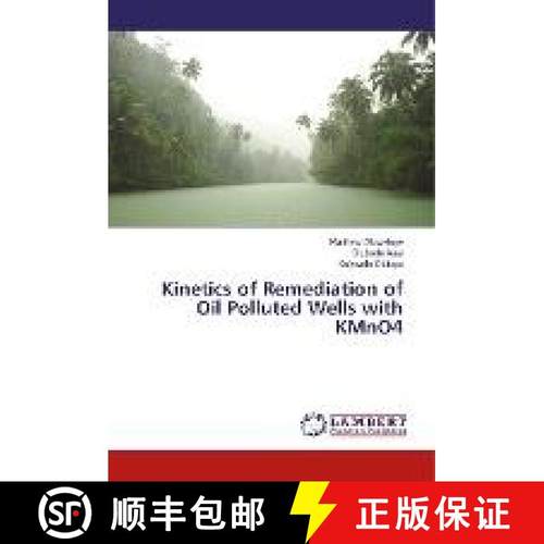 预订 Kinetics of Remediation of Oil Polluted Wells with KMnO4 [9786202064118]