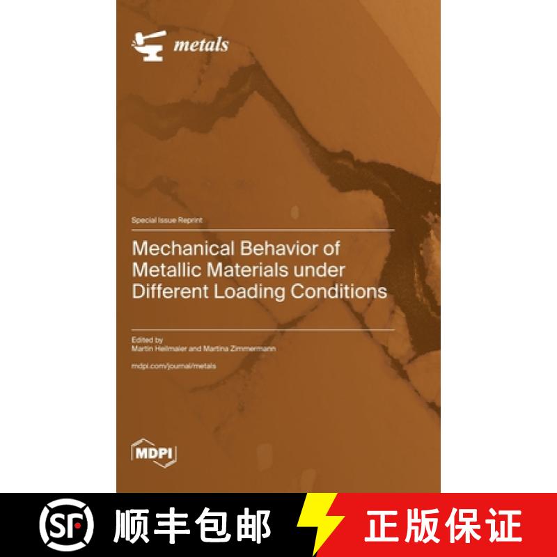 【2-3周达】Mechanical Behavior of Metallic Materials under Different Loading Conditions [9783036591681]