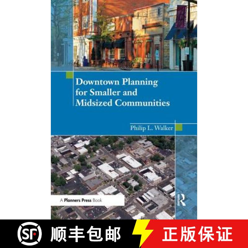 【3-4周达】Downtown Planning for Smaller and Midsized Communities [9781932364675]