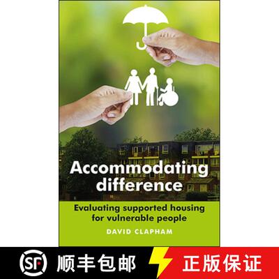 【2-3周达】Accommodating Difference – Evaluating Supported Housing for Vulnerable People [9781447306351]